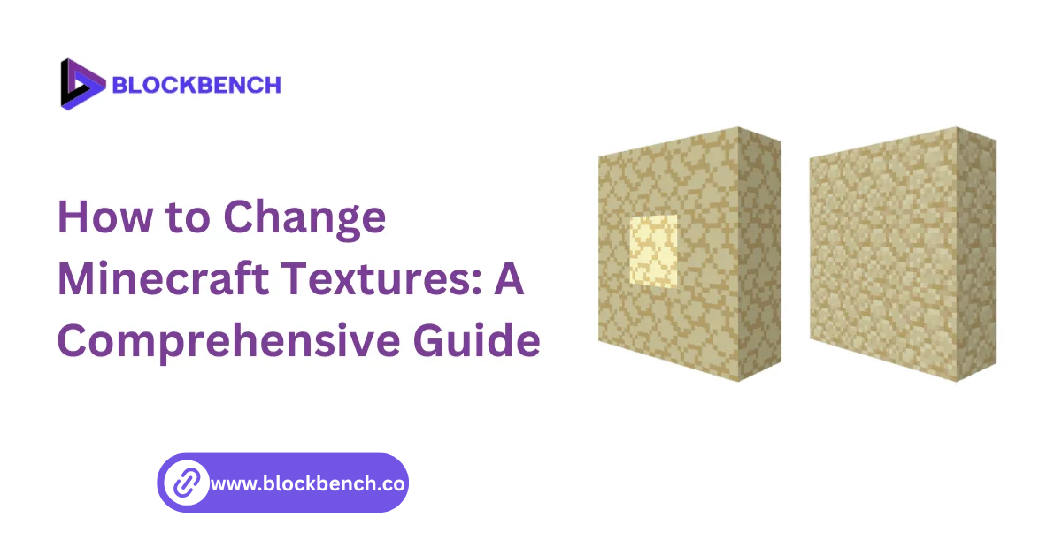 how to change minecraft textures a comprehensive guide