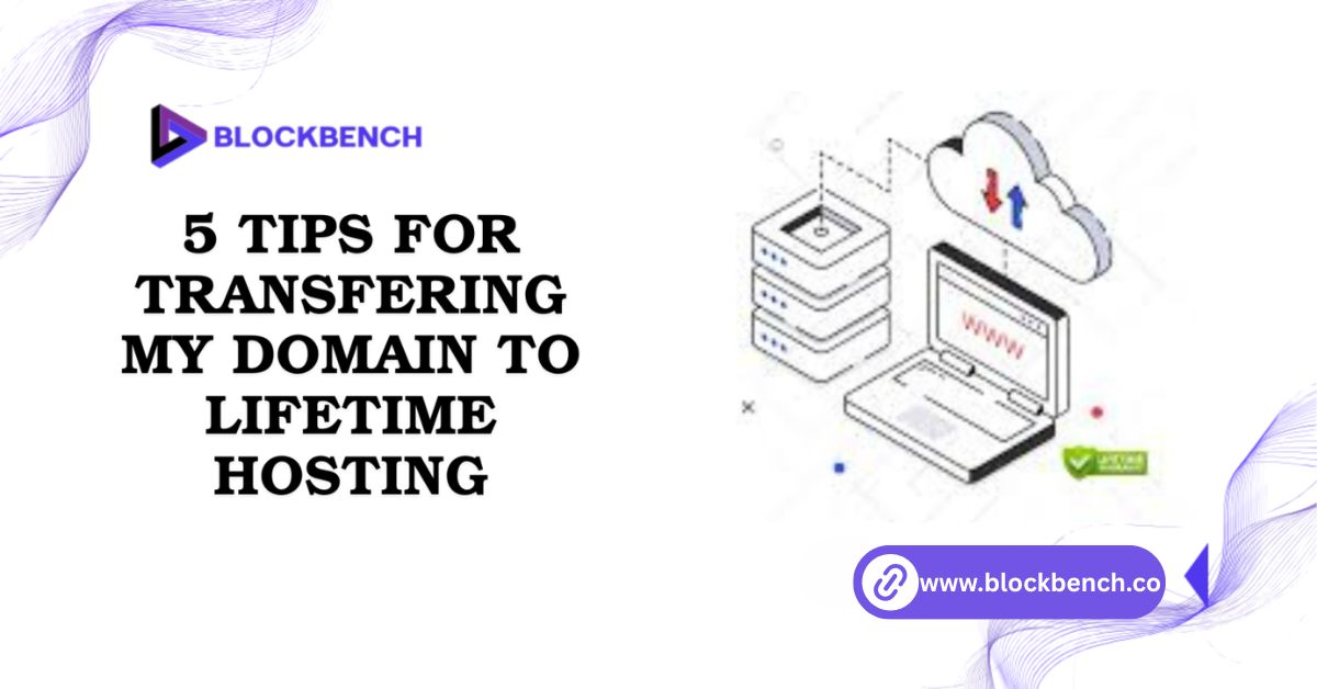 5 tips for transfering my domain to lifetime hosting