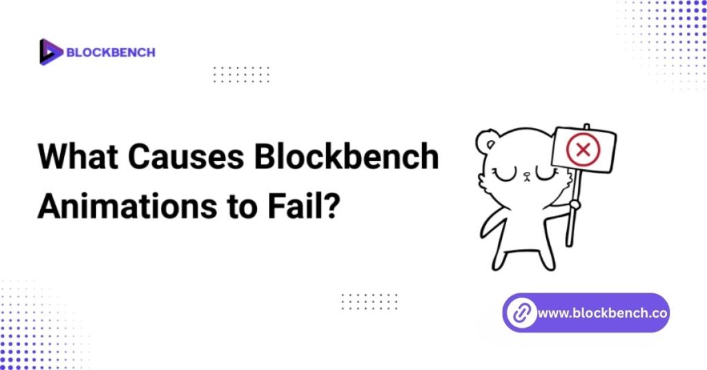 what causes blockbench animations to fail